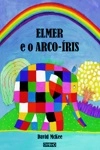 Elmer E O Arco-iris