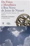Da Fisica E Metafisica A Boa Nova De Jesus De Nazare