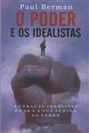 Poder E Os Idealistas, O