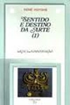 Sentido E Destino Da Arte Vol1