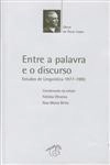 Entre A Palavra E O Discurso
