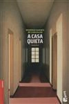 Casa Quieta, A