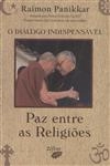 Dialogo Indispensavel Paz Entre As Religioes, O