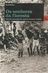 Senhores Da Floresta, Os