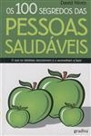 100 Segredos Das Pessoas Saudaveis, Os
