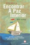 Aprenda A Encontrar A Paz Interior