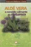 Aloe Vera O Remedio Calmante Da Natureza