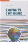 Minha Tv E Um Mundo, A