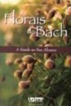 Florais De Bach A Saude Ao Seu Alcance
