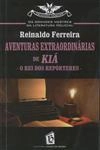Aventuras Extraordinarias De Kia O Rei Dos Reporteres