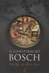 Conspiracao Bosch, A