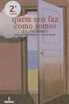 Quem Nos Faz Como Somos