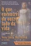 Que Encontrei Do Outro Lado Da Minha Vida, O