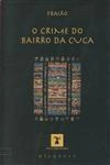 Crime Do Bairro Da Cuca, O