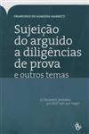 Sujeicao Do Arguido A Diligencias De Prova E Outros Temas