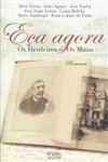 Eca Agora Os Herdeiros De Os Maias
