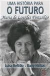 Historia Para O Futuro Maria De Lourdes Pintasilgo, Uma