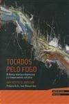 Tocados Pelo Fogo