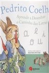Pedrito Coelho Aprende A Desenhar O Caminho Das Letras