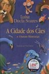 Cidade Dos Caes E Outras Historias, A