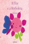 Flor E A Borboleta, A