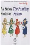 Fadas Pintoras, As (bilingue)