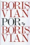 Boris Vian Por Boris Vian