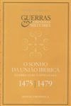 Sonho Da Uniao Iberica Guerra Luso Castelhana 1475 1479, O