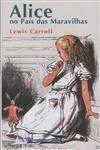 Alice No Pais Das Maravilhas / Alice Do Outro Lado Do Espelho