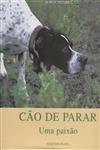 Cao De Parar Uma Paixao
