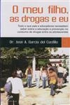 Meu Filho As Drogas E Eu, O