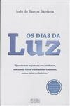 Dias Da Luz, Os