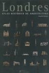 Londres Atlas Historico De Arquitectura