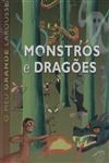 Meu Grande Larousse Monstros E Dragoes, O