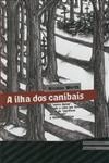 Ilha Dos Canibais, A