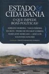 Estado Cidadania O Que Impede Boas Politicas
