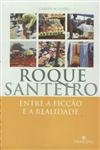 Roque Santeiro Entre A Ficcao E A Realidade