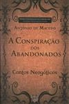 Conspiracao Dos Abandonados, A