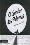 Senhor Das Palavras, O