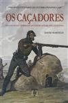 Cacadores, Os