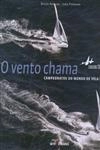 Vento Chama, O