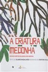 Criatura Medonha, A