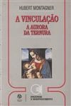 Vinculacao A Aurora Da Ternura, A