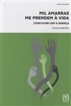 Mil Amarras Me Prendem A Vida