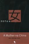 Mulher Na China, A