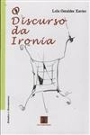 Discurso Da Ironia, O