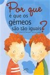 Por Que Os Gemeos Sao Tao Iguais
