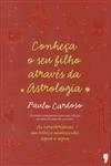 Conheca O Seu Filho Atraves Da Astrologia