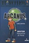 Arcanus Wiktor Hipnotiza As Feras