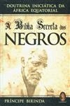 Biblia Secreta Dos Negros, A